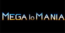 Mega Lo Mania