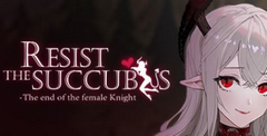 Resist the Succubus—The End of the Female Knight