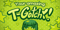 Your Amazing T-Gotchi!